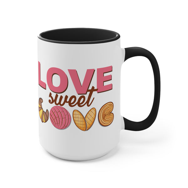 Love Sweet Love Pan Dulce Ceramic Coffee Mug - 11 or 15 oz